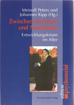 Zwischen Abschied und Neubeginn - Entwicklungskrisen im Alter